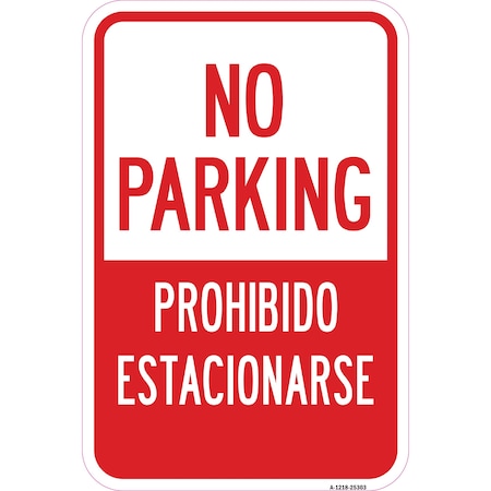 Signmission No Parking / Prohibido Estacionarse Sign, Heavy-Gauge Aluminum, 12" x 18", A-1218-25303 A-1218-25303